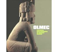 Olmec: Colossal Masterworks of Ancient Mexico (Fine Arts Museums of San Francisco (Yale))