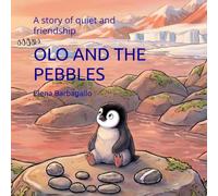OLO AND THE PEBBLES: A story of quiet and friendship (Olo's World)