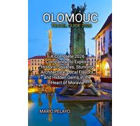 OLOMOUC TRAVEL GUIDE 2026