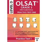 OLSAT Grade 3 (4th Grade Entry) Level D: Practice Test One Gifted and Talented Prep Grade 2 for Otis Lennon School Ability Test