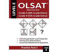 OLSAT Practice Test Grade 5 (6th Grade Entry) & Grade 4 (5th Grade Entry)-TEST 2: One OLSAT E Practice Test, Gifted and Talented 6th Grade & 5th Grade ... Grade 5 Test for Sixth Grade Entry, Oti