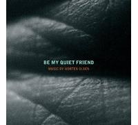 Olsen Morten - Be My Quiet Friend