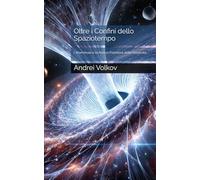 Oltre i Confini dello Spaziotempo: I Wormhole e la Nuova Frontiera della Relatività