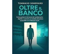 Oltre il banco: Come guidare la farmacia del cambiamento digitale e costruire un modello di business sostenibile con il Metodo S.E.M.