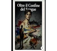 Oltre il confine del sangue