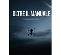 Oltre il manuale: DJI Mavic 4 Pro: Funzionalità nascoste, trucchi da professionisti e flussi di lavoro di livello aziendale.