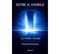 Oltre il visibile: La realtà vissuta