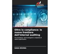 Oltre la compliance: le nuove frontiere dell'internal auditing