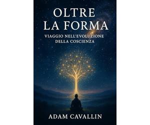 Oltre la Forma: Viaggio nell'evluzione della coscienza