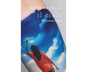 OLTRE LA PELLE, IL CIELO