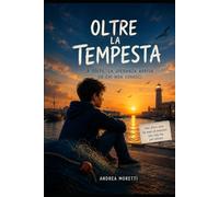 Oltre la tempesta: Romanzo drammatico di speranza e coraggio