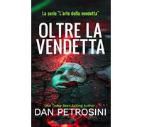 Oltre La Vendetta: 2 (La serie "L'arte della vendetta")