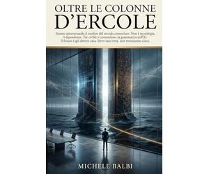 Oltre le Colonne d’Ercole: Le tre civiltà dell’intelligenza artificiale e la rotta per governarle