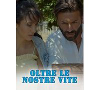 Oltre Le Nostre Vite