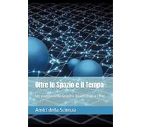 Oltre lo Spazio e il Tempo: Un viaggio nella Gravità Quantistica a Loop (Saggi)