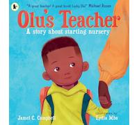 Olu's Teacher: A Story About Starting Nursery: A reassuring picture book about starting school with helpful tips on how to tackle back-to-school nerves