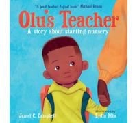 Olu's Teacher: A Story About Starting Nursery : A reassuring picture book about starting school with helpful tips on how to tackle school nerves