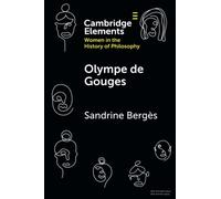 Olympe de Gouges (Elements on Women in the History of Philosophy)
