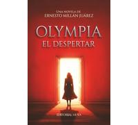 Olympia, el despertar: Thriller legal sobre la lucha de una abogada por la justicia en México