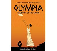 Olympia : The Birth of the Games. Illustrated Edition