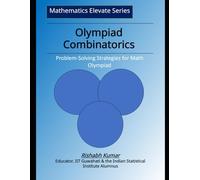 Olympiad Combinatorics: Problem-Solving Strategies for Math Competitions (Mathematics Elevate Series for Olympiads)