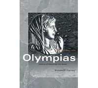 Olympias: Mother of Alexander the Great (Women of the Ancient World)