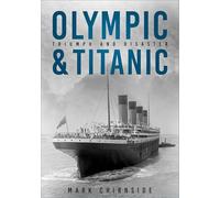 Olympic and Titanic: Triumph and Disaster