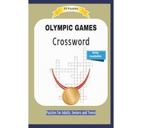 OLYMPIC GAMES: Crossword | All about the history of the olympic games. Winners, events and much more ... | Easy readable | 55 Puzzles | Puzzles for ... and Free Times | 6x9 inches | 110 pages