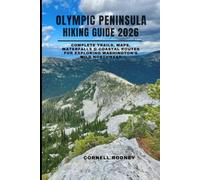 OLYMPIC PENINSULA HIKING GUIDE 2026: Complete Trails, Maps, Waterfalls & Coastal Routes for Exploring Washington’s Wild Northwest: 58 (Pathfinder Travel And Adventure Guides)