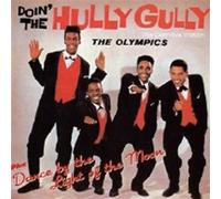 Olympics - Doin'the Hully Gully + Dance L