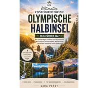 OLYMPISCHE HALBINSEL REISEFÜHRER 2027: Ein vollständiger Leitfaden zum Olympic National Park, Küstenstädten, Wanderwegen, verstecktem Juwel und lokalen Erlebnissen