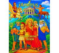 Olympus Gods - Heroes & Creatures Coloring Book: A Fun Greek Mythology Coloring Book for Kids 8+ - 50 Single-Sided Illustrations of Gods, Heroes & Mythical Creatures