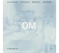 Om: A Retrospective by Urs Leimgruber (2008-11-18)