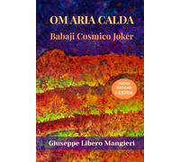 Om Aria Calda: Babaji Cosmico Joker (Babaji Mahavatar)