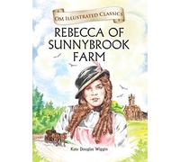 Om Illustrated Classics :Rebecca of Sunnybrook Farm