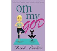 Om My God: Women's Fiction with a Yoga Twist
