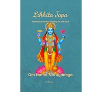Om Namo Narayanaya: Likhita Japa - Meditative Mantra Writing for the Soul (Likhita Japa Writing Book)