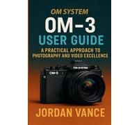 OM System Om-3 User Guide
