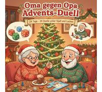 Oma gegen Opa - Das große Advents-Duellbuch: 24 Tage voller Rätsel, Spiele, Mal- & Logikaufgaben für Paare & Senioren | Lustiger Mitmach-Adventskalender mit Word Search, Tic-Tac-Toe, Shikaku & mehr