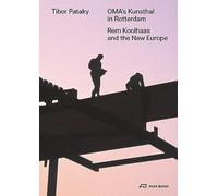 OMA’s Kunsthal in Rotterdam: Rem Koolhaas and the New Europe