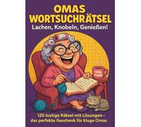 Oma’s Wortsuchbuch: 120 lustige Wortsuchrätsel für Senioren, Gehirnjogging & perfekte Geschenkidee für Großmütter | Rätselspaß mit großer Schrift für ... Oma zu Geburtstag, Weihnachten & Muttertag