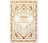 Oma Tell Me Your Life Story: Over 130 Questions For Your Oma To Share Her Thoughts & Life, Grandma's Keepsake & Guided Question Journal To Preserve Memories.