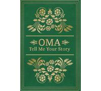 Oma Tell Me Your Story: Give to Your Oma to Fill in with Her life Story and Return to You as A Keepsake Memory Book for Future Generations.