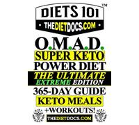 OMAD Super KETO Power Diet to Lose Weight Fast: The Complete Guide to 365 Days of One Meal A Day Intermittent Fasting Recipes for Rapid Weight Loss, Fat Burning, Workouts and Ketogenic Diet Plans!