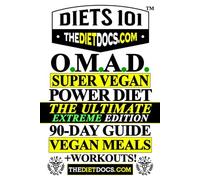 OMAD Super VEGAN Power Diet to Lose Weight Fast: 90-Day Vegan OMAD Completely Plant-Based Intermittent Fasting Guide for Rapid Weight Loss, Muscle Building & Optimal Health. One Meal A Day Diet Plan!