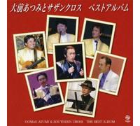 OMAE ATSUMI & SOUTHERN CROSS BEST ALBUM