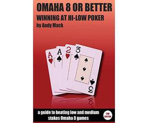 Omaha 8 or Better: Winning at Hi-Lo Poker