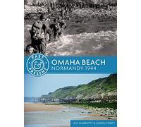 Omaha Beach – Normandy 1944 (Past & Present)