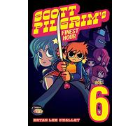Bryan Lee O'Malley – Scott Pilgrim Volume 6: Scott Pilgrims Finest Hour – SCOTT PILGRIM GN (NEW PTG)