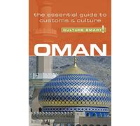 Oman - Culture Smart! The Essential Guide to Customs & Culture